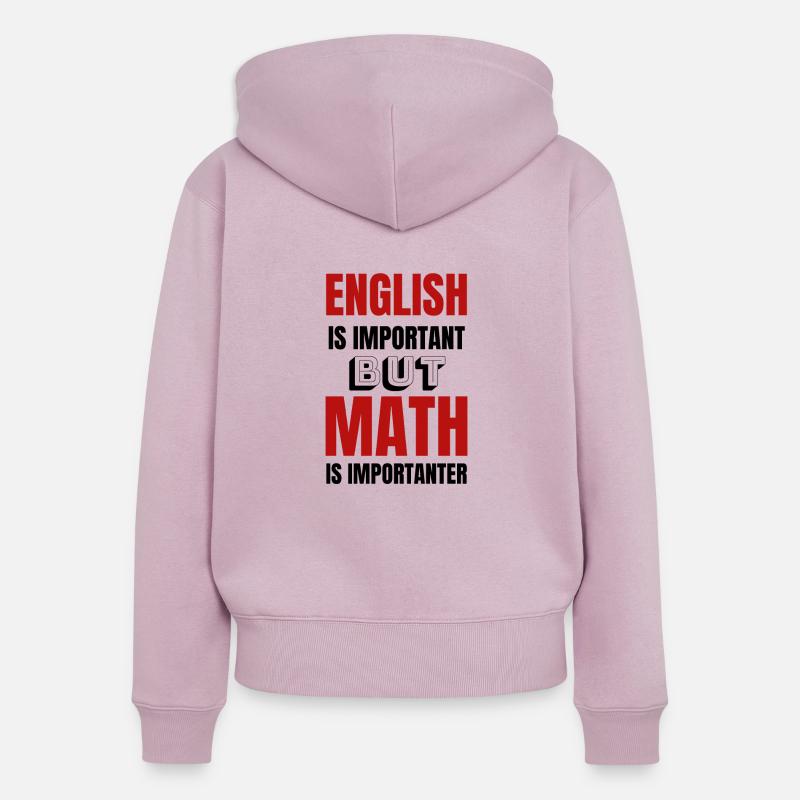 Math, professeur, mathématicien, math, étudiant, cadeau, idée - Sweat à capuche zippé Premium bio Femme - rose poudré