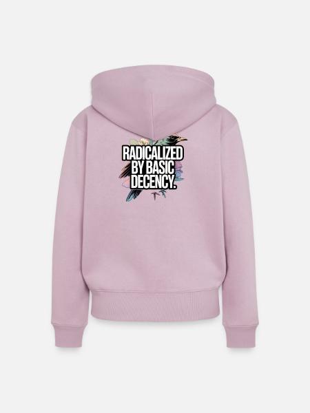 Radicalized by Basic Decency Statement - Frauen Premium Bio Zip Hoodie - Altrosa
