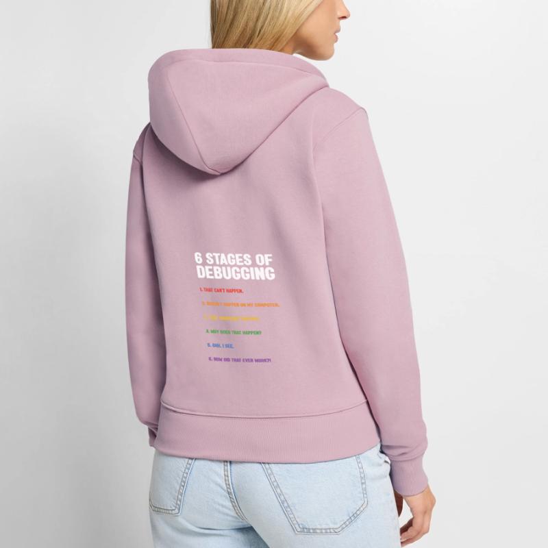 6 Stages Of Debugging Coder Programmer Software De Frauen Premium Bio Zip Hoodie