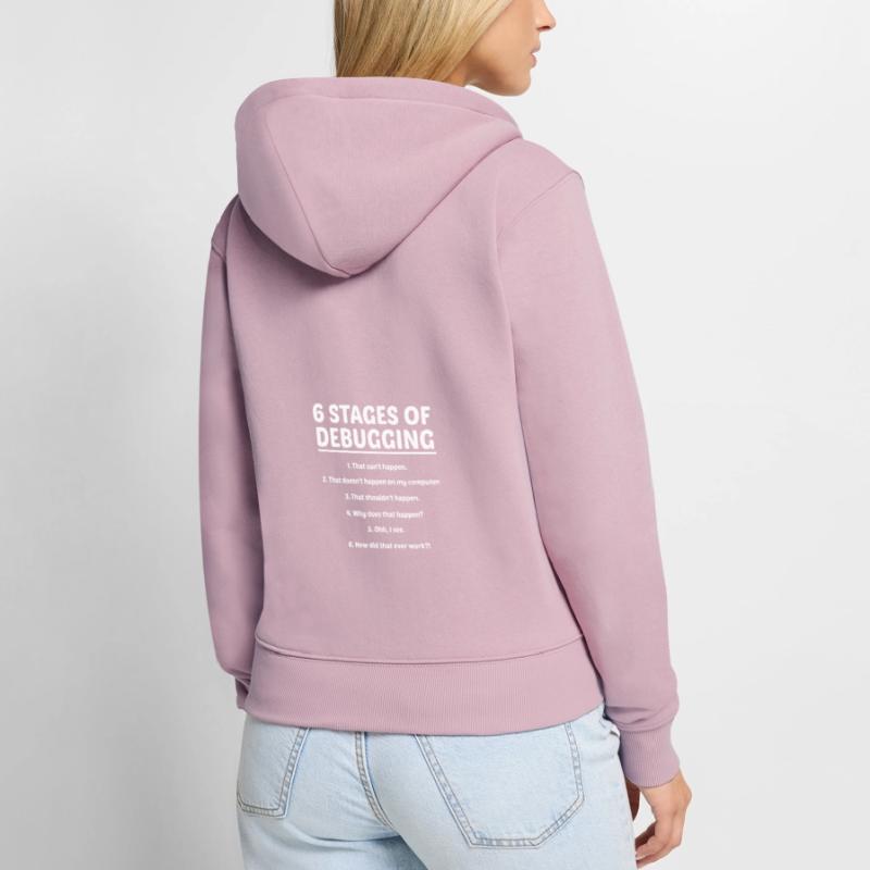 6 Stages Of Debugging Coder Programmer Software De Frauen Premium Bio Zip Hoodie