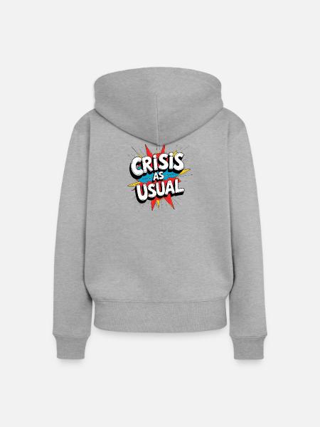 Crisis as Usual - Frauen Premium Bio Zip Hoodie - Grau meliert