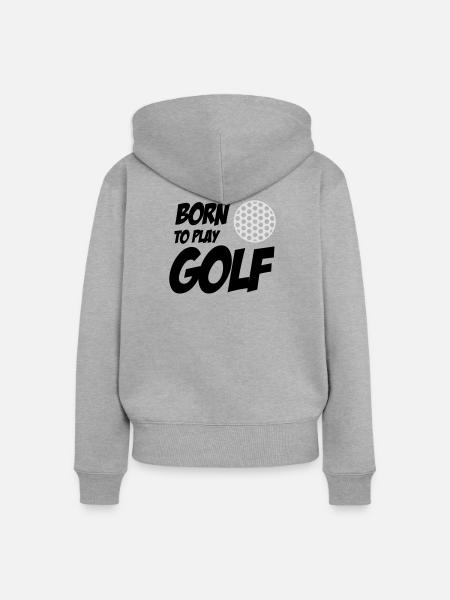 Born To Play Golf - Frauen Premium Bio Zip Hoodie - Grau meliert
