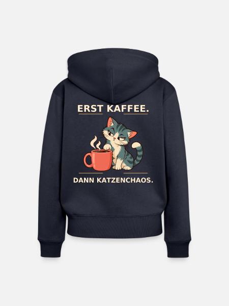 Erst Kaffee, Dann Katzenchaos - Frauen Premium Bio Zip Hoodie - Navy