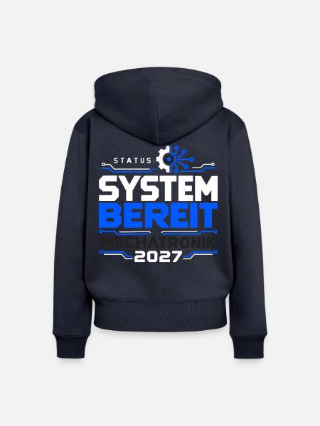 System bereit – Mechatronik Abschluss 2027 - Frauen Premium Bio Zip Hoodie - Navy