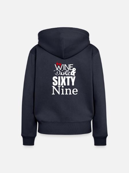 Wine Dine and Sixty Nine - Frauen Premium Bio Zip Hoodie - Navy