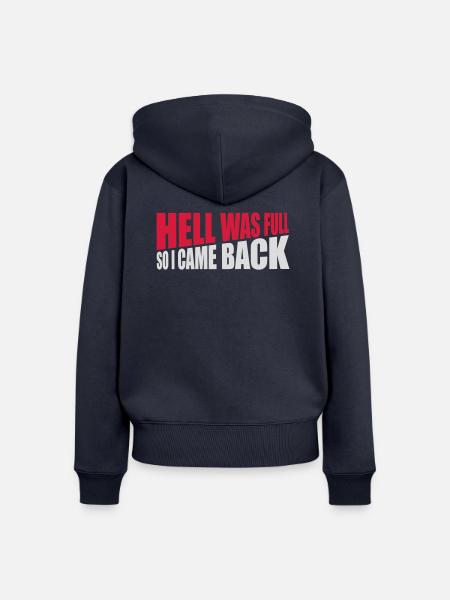 hell was full Zitat - Frauen Premium Bio Zip Hoodie - Navy