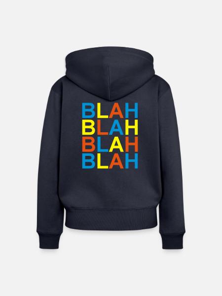 blah blah blah - Frauen Premium Bio Zip Hoodie - Navy
