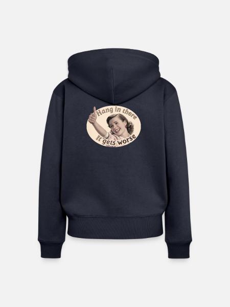 Bleib dran, es wird schlimmer - Frauen Premium Bio Zip Hoodie - Navy