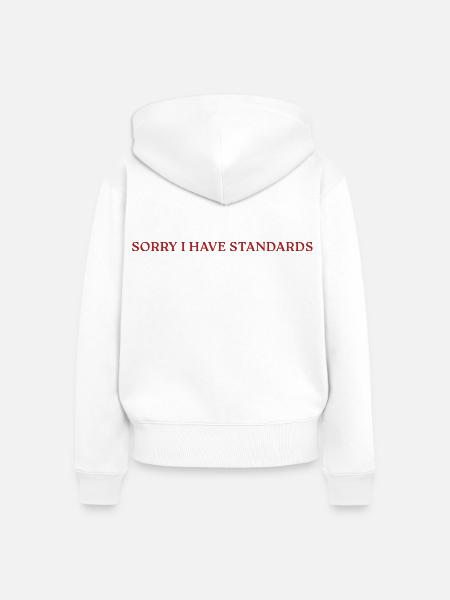 Sorry I Have Standards - Frauen Premium Bio Zip Hoodie - Weiß