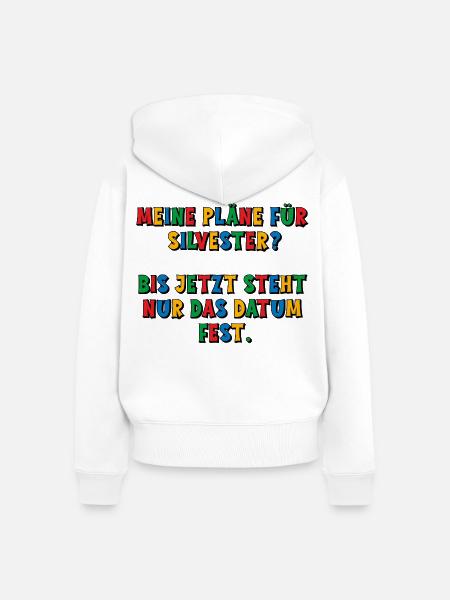 Meine Silvesterpläne - das Datum steht fest - Frauen Premium Bio Zip Hoodie - Weiß