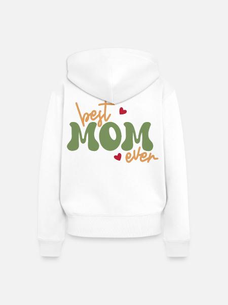 Best Mom Ever - Frauen Premium Bio Zip Hoodie - Weiß