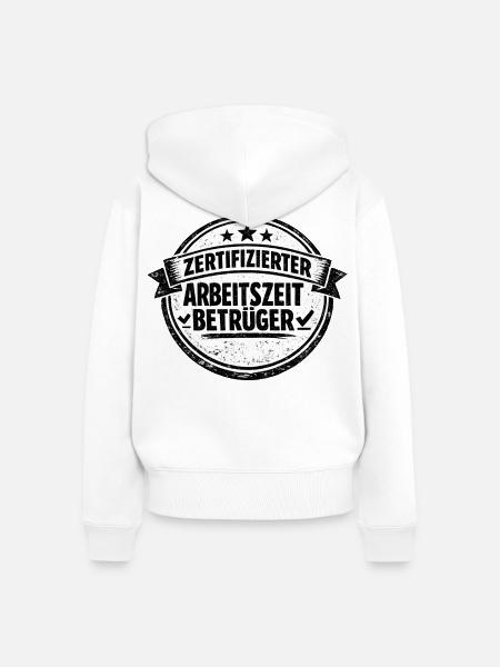 Arbeitszeitbetrug Ist Kein Verbrechen - Frauen Premium Bio Zip Hoodie - Weiß