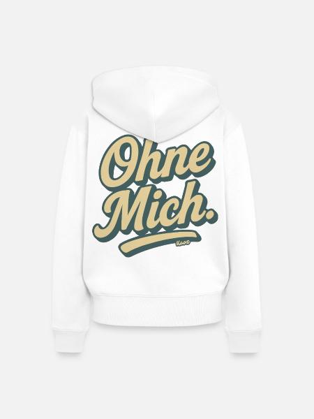 Ohne Mich Retro Script - Frauen Premium Bio Zip Hoodie - Weiß