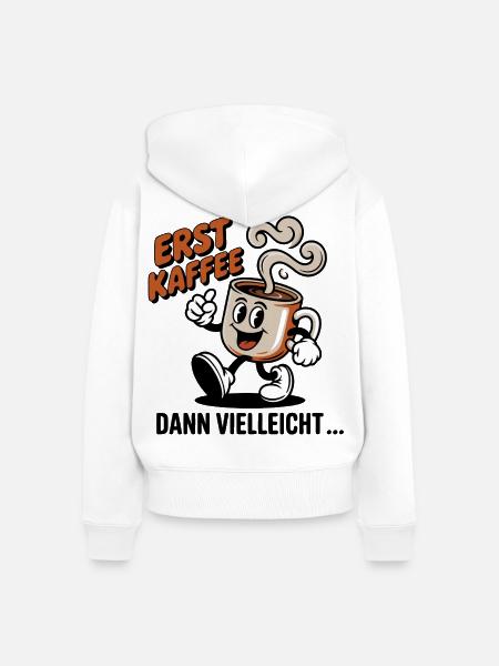 Erst Kaffee - Frauen Premium Bio Zip Hoodie - Weiß