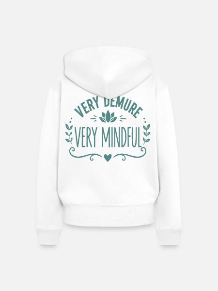 Very Demure Very Mindful Achtsamkeit Spruch - Frauen Premium Bio Zip Hoodie - Weiß