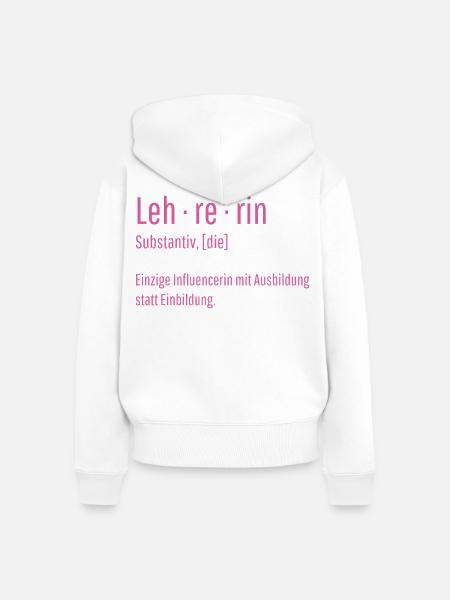 Lehrerin Substantiv Influencerin Schule Geschenk - Frauen Premium Bio Zip Hoodie - Weiß