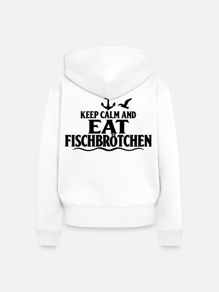 Fischbrötchen – Keep Calm an der Küste - Frauen Premium Bio Zip Hoodie - Weiß