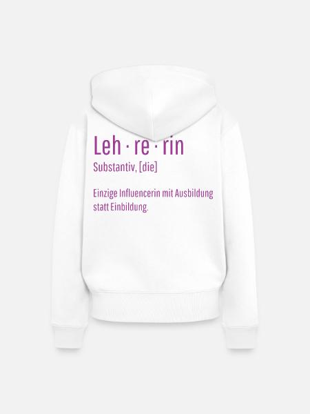 Lehrerin Substantiv Influencerin Schule Geschenk - Frauen Premium Bio Zip Hoodie - Weiß