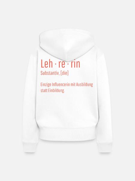 Lehrerin Substantiv Influencerin Schule Geschenk - Frauen Premium Bio Zip Hoodie - Weiß