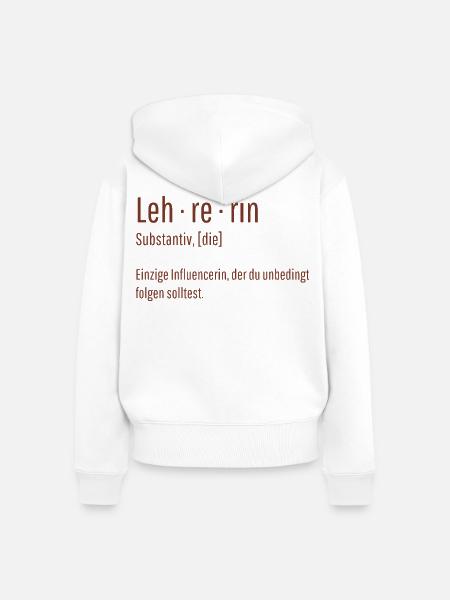 Lehrerin Substantiv Influencerin Lustig Geschenk - Frauen Premium Bio Zip Hoodie - Weiß