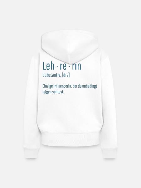 Lehrerin Substantiv Influencerin Lustig Geschenk - Frauen Premium Bio Zip Hoodie - Weiß