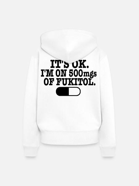 Fukitol Funny Sarcasm Humor - Frauen Premium Bio Zip Hoodie - Weiß