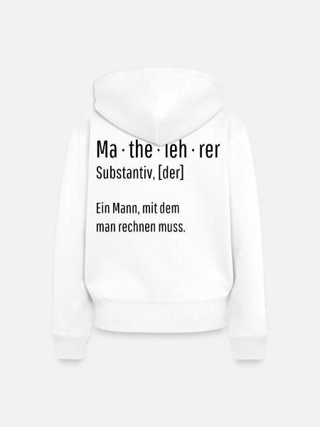 Mathelehrer Substantiv Definition Mathe Geschenk - Frauen Premium Bio Zip Hoodie - Weiß