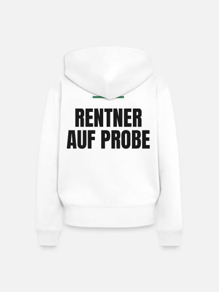 Rentner auf Probe - Frauen Premium Bio Zip Hoodie - Weiß
