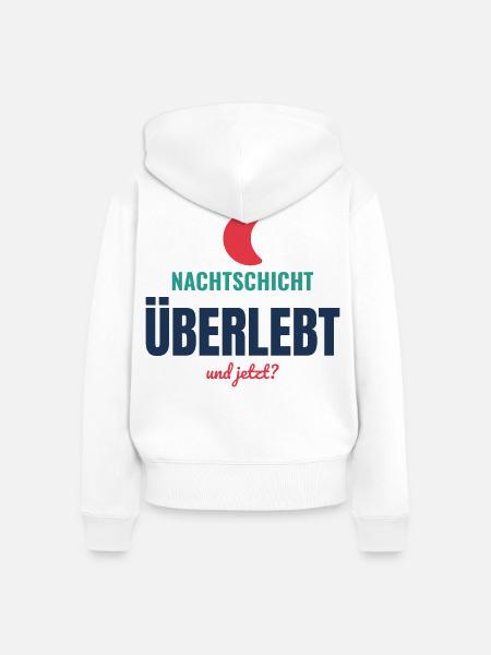 Nachtschicht überlebt – Und jetzt? - Frauen Premium Bio Zip Hoodie - Weiß