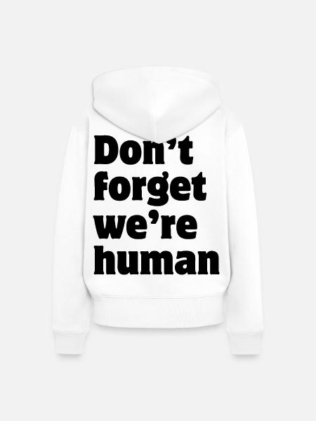 Don't forget we're human - Frauen Premium Bio Zip Hoodie - Weiß