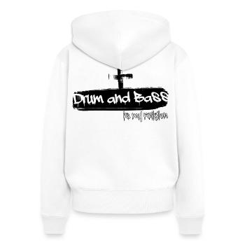 Drum and Bass is my Religion - Drum and Bass , DnB - Women's Premium Organic Zip Hoodie - white - Back - AI Model Female 172 light (172cm)