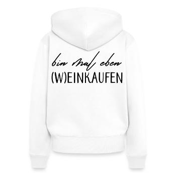 Bin mal eben (W)einkaufen! - Frauen Premium Bio Zip Hoodie - Weiß - Hinten - AI Model Female 172 light (172cm)