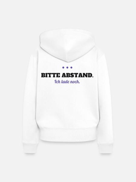 Bitte Abstand – ich lade noch - Frauen Premium Bio Zip Hoodie - Weiß