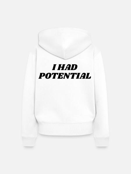 Had Potential  - Frauen Premium Bio Zip Hoodie - Weiß