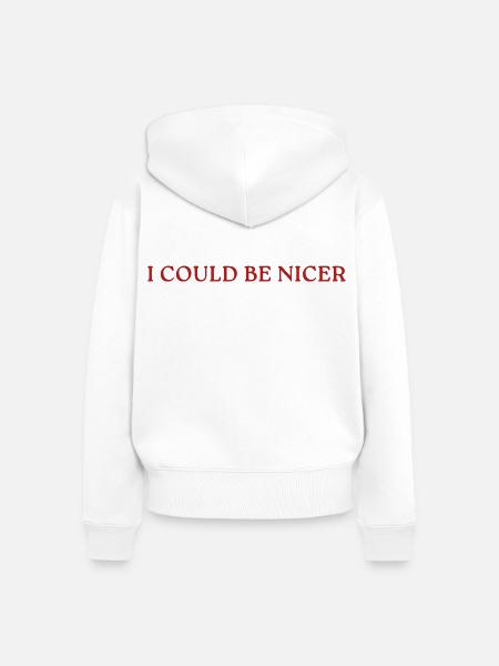 I Could Be Nicer - Frauen Premium Bio Zip Hoodie - Weiß