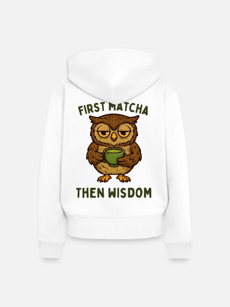 Erst Matcha Dann Weisheit Eule - Frauen Premium Bio Zip Hoodie - Weiß