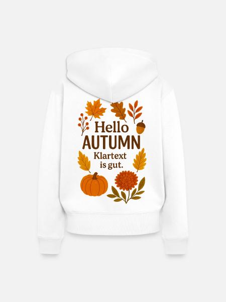 Hello Autumn Klartext Herbstdesign - Frauen Premium Bio Zip Hoodie - Weiß