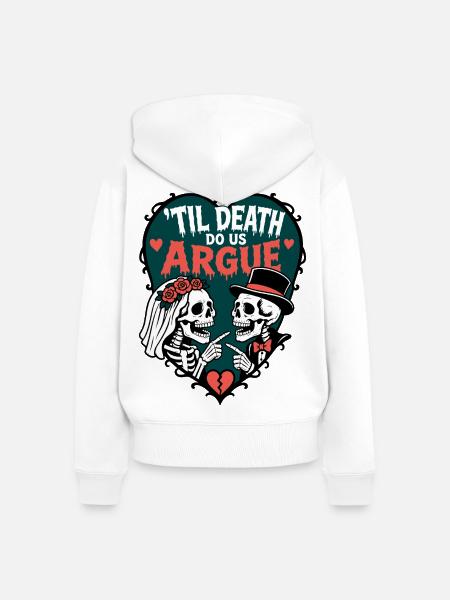 Til Death Do Us Argue - Frauen Premium Bio Zip Hoodie - Weiß