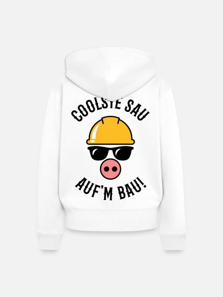Coolste Sau Auf’m Bau! (Bauarbeiter / Handwerker) - Frauen Premium Bio Zip Hoodie - Weiß