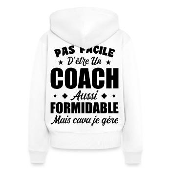 Coach Formidable Idée Cadeau Entraîneur Drôle - Sweat à capuche zippé Premium bio Femme - blanc - Dos - AI Model Female 172 light (172cm)