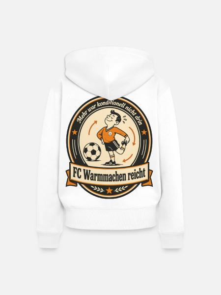 FC Warmmachen reicht - Frauen Premium Bio Zip Hoodie - Weiß