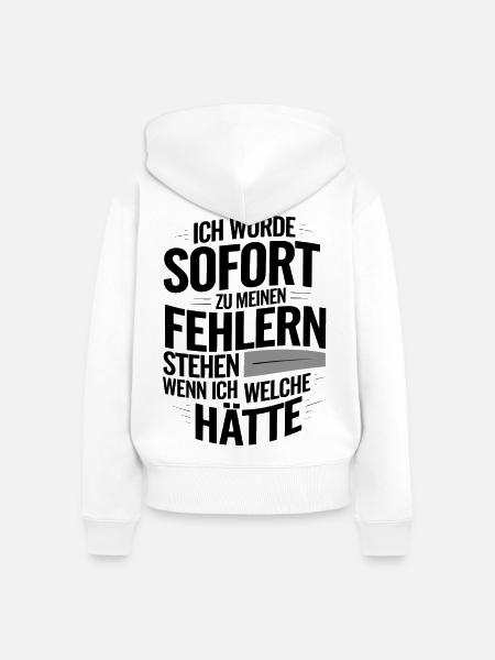 Ironischer Spruch Fehler? Ich doch nicht! - Frauen Premium Bio Zip Hoodie - Weiß