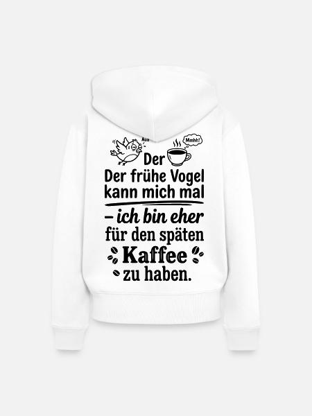 Früher Vogel später Kaffee - Frauen Premium Bio Zip Hoodie - Weiß