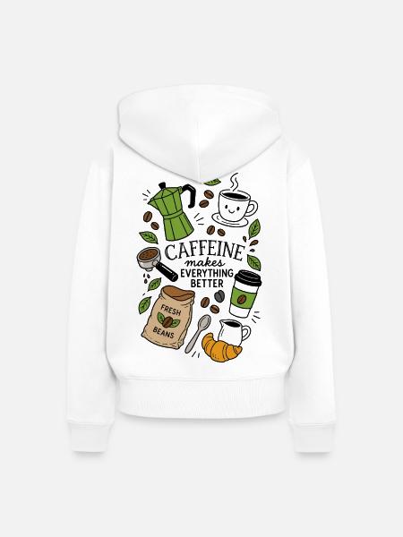 Caffeine Makes Everything Better - Frauen Premium Bio Zip Hoodie - Weiß
