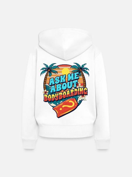 Bodyboarder Ask Me About Bodyboarding - Frauen Premium Bio Zip Hoodie - Weiß