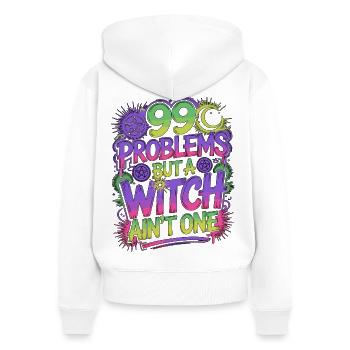 Witchcraft 99 Problems But A Witch Spellcaster - Women's Premium Organic Zip Hoodie - white - Back - AI Model Female 172 light (172cm)