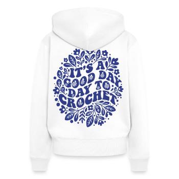 Es ist ein guter Tag, um lustige Häkelliebhaber zu häkeln - Frauen Premium Bio Zip Hoodie - Weiß - Hinten - AI Model Female 172 light (172cm)