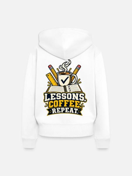 Lessons Coffee Repeat – Lehrer T-Shirt - Frauen Premium Bio Zip Hoodie - Weiß