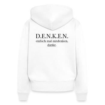 denken! einfach mal mitdenken. danke. - Frauen Premium Bio Zip Hoodie - Weiß - Hinten - AI Model Female 172 light (172cm)
