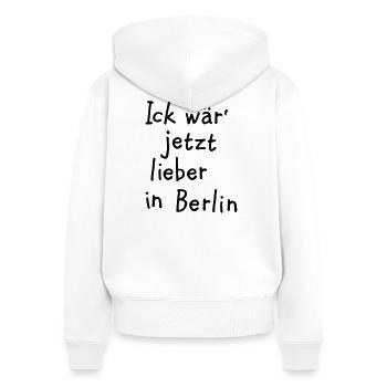 Ick wär' jetzt lieber in Berlin - Frauen Premium Bio Zip Hoodie - Weiß - Hinten - AI Model Female 172 light (172cm)